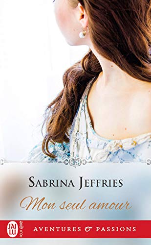 Mon seul amour (J'AI LU POUR EL) de Sabrina Jeffries