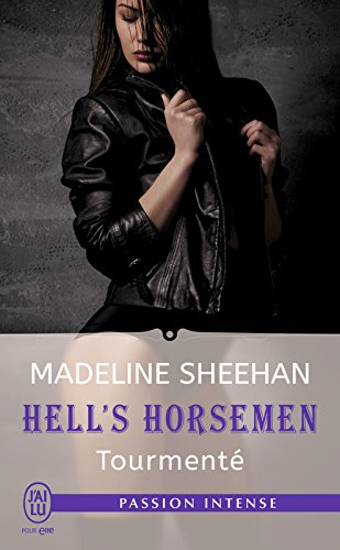 Hell's Horsemen (Tome 4) - Tourmenté de Madeline Sheehan