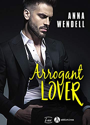 Arrogant Lover de Anna Wendell