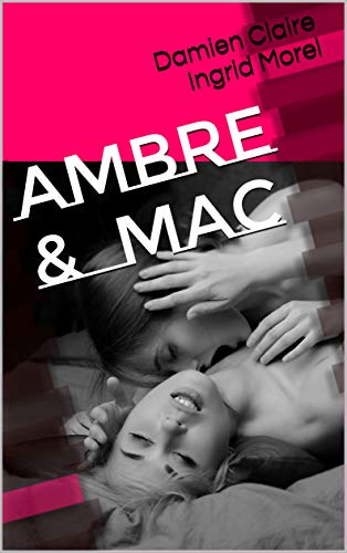 Ambre & Mac de Damien Claire