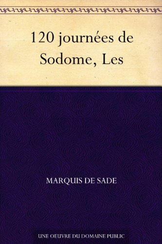 120 journées de Sodome, Les de Marquis de Sade