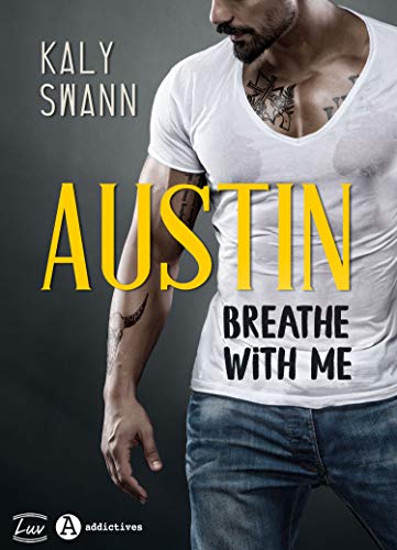 Austin – Breathe with me de Kaly Swann