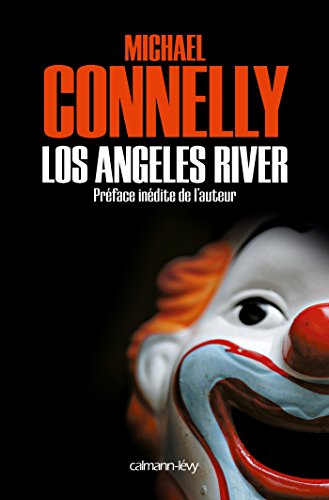 Los Angeles River (Harry Bosch t. 10) de Michael Connelly