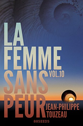 La femme sans peur (Volume 10) de Jean-Philippe Touzeau