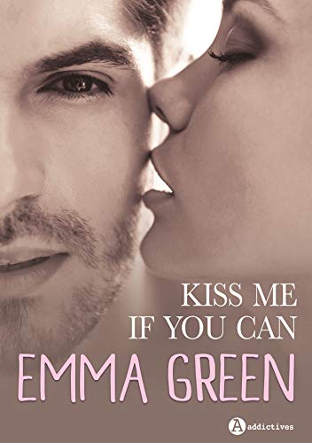 Kiss me (if you can) de Emma Green