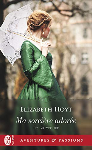 Les Greycourt (Tome 1) - Ma sorcière adorée de Elizabeth Hoyt