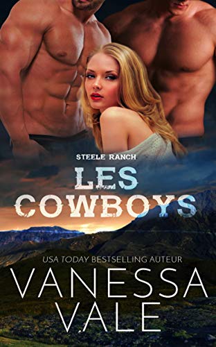Les Cowboys (Steele Ranch t. 2) de Vanessa Vale