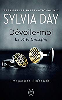 Crossfire (Tome 1) - Dévoile-moi de Sylvia Day