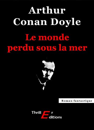 Le monde perdu sous la mer de Doyle Arthur Conan