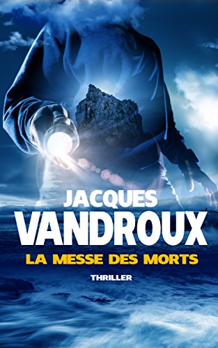 La Messe des morts de Jacques Vandroux