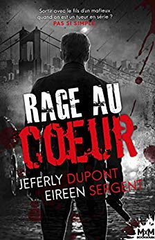 Rage au coeur (MM) de Eireen Sergent