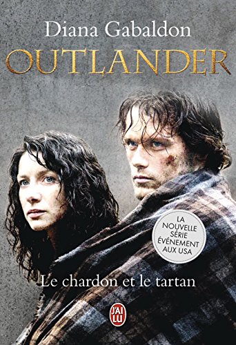 Outlander (Tome 1) - Le chardon et le tartan de Diana Gabaldon