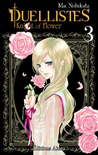 Duellistes, Knights of Flowers - tome 3 de Mai Nishikata et Yuki Kakiichi
