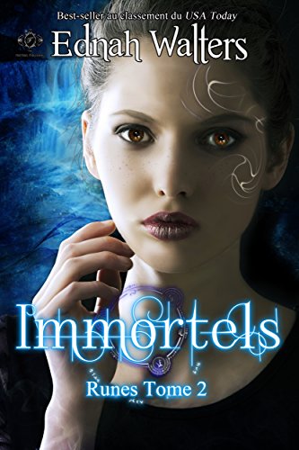 Immortels: TOME 2 (Runes) de Ednah Walters