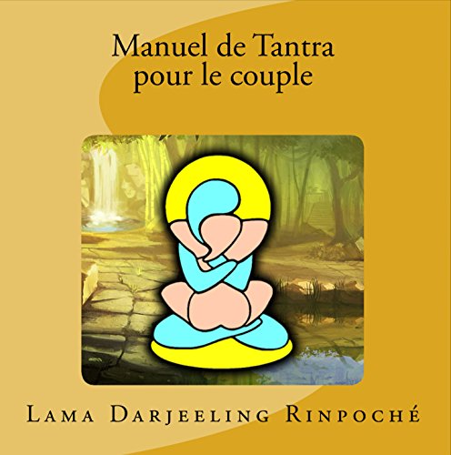 Manuel de Tantra pour le couple de Lama Darjeeling Rinpoché