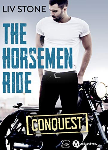 The Horsemen Ride – Conquest de Liv Stone