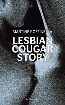 Lesbian Cougar Story de Martine Roffinella