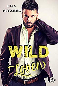Wild Lovers: Un duel amoureux et torride au cœur d'une réserve indienne de Ena Fitzbel