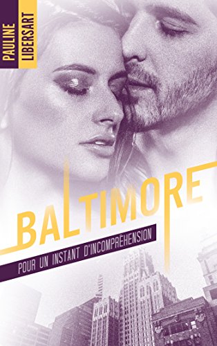 Baltimore - 2,5 - Pour un instant d'incompréhension de Pauline Libersart