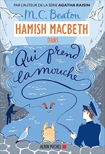 Hamish Macbeth 1 - Qui prend la mouche (A.M. ROM.ETRAN) de M. C. Beaton