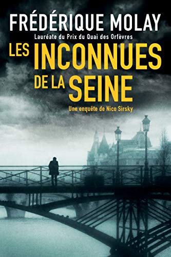 Les Inconnues de la Seine (Une enquête de Nico Sirsky) de Frédérique Molay