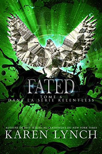 Fated (Relentless Tome 6) (Relentless French) de Karen Lynch