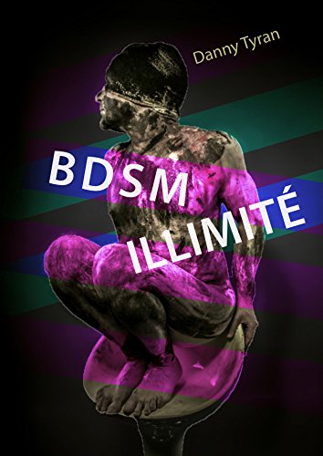 BDSM Illimité de Danny Tyran