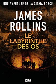 Le labyrinthe des os de James ROLLINS