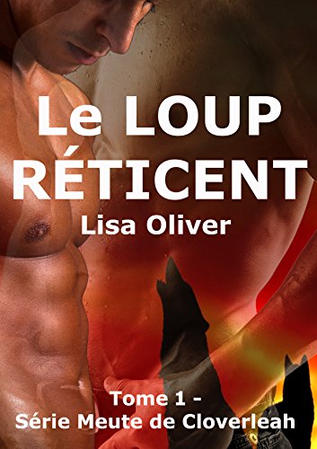 Le Loup Reticent (la Meute de Cloverleah t. 1) de Lisa Oliver