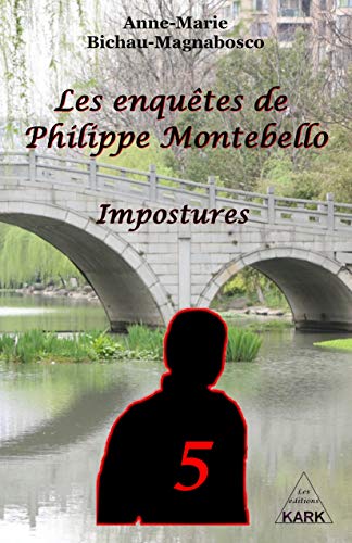 Les enquêtes de Philippe Montebello (T5): Impostures de Anne-Marie Brichau-Magnabosco