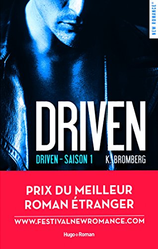 Driven Saison 1 - Prix du meilleur roman étranger Festival New Romance 2016 de K Bromberg