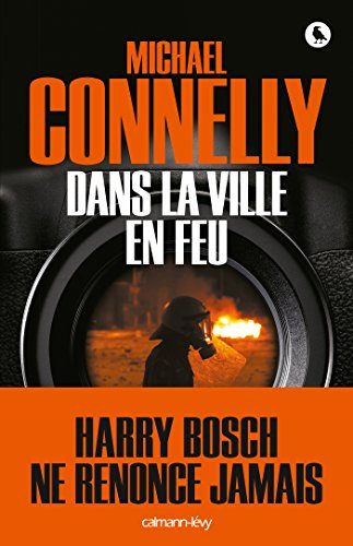 Dans la ville en feu (Harry Bosch t. 19) de Michael Connelly