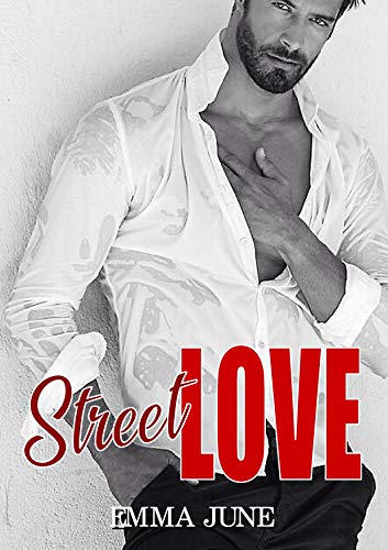 STREET LOVE: Une Romance de Milliardaire de Emma June