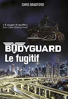 Bodyguard (Tome 6) - Le fugitif de Chris Bradford