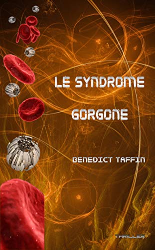 Le syndrome Gorgone (Dimitri Hennessy t. 4) de Benedict Taffin