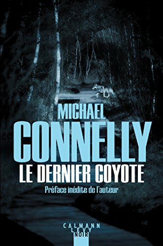 Le Dernier coyote (Harry Bosch t. 4) de Michael Connelly