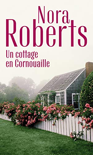 Un cottage en Cornouailles (Nora Roberts) de Nora Roberts