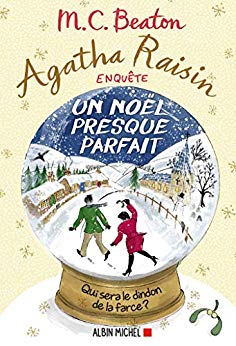 Agatha Raisin enquête 18 - Un Noël presque parfait de Françoise Du Sorbier