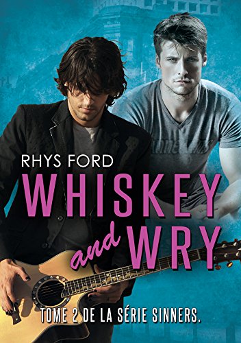 Whiskey and Wry (Français) (Sinners (Français) t. 2) de Rhys Ford