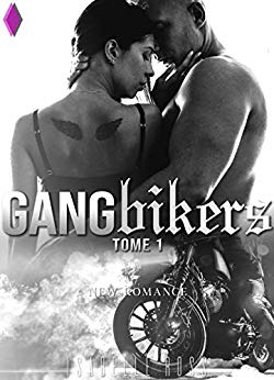 Gang Bikers (Tome 1): New Romance de Isabelle Ross