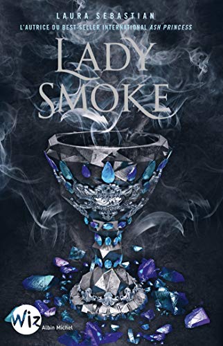 Lady Smoke : Ash Princess - tome 2 (A.M.ROMANS ADOS) de Laura Sebastian