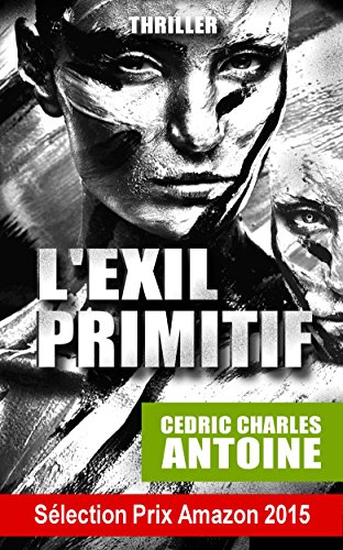 L'Exil primitif de Cédric Charles ANTOINE
