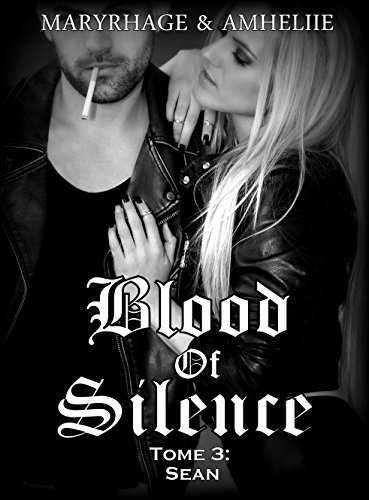 Blood Of Silence, Tome 3 : Sean de Amheliie