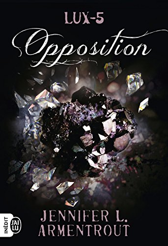 Lux (Tome 5) - Opposition de Jennifer L. Armentrout