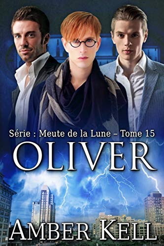 Oliver (Meute de la Lune t. 15) de Amber Kell et Bénédicte Girault
