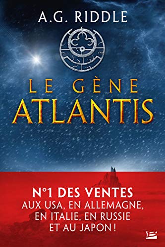 Le Gène Atlantis de A.G. Riddle et Frédéric le Berre