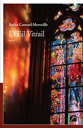 L'OEil Vitrail (Poésie) de Sacha Cornuel-Merveille