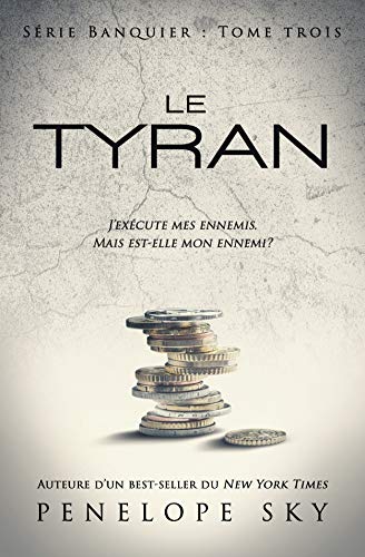Le tyran (Banquier t. 3) de Penelope Sky