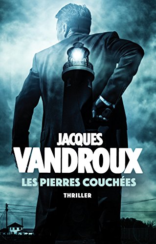 Les Pierres couchées de Jacques Vandroux