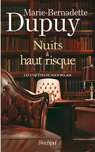Nuits à hauts risques de Marie-Bernadette Dupuy